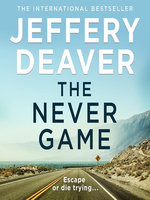 Title details for The Never Game by Jeffery Deaver - Available